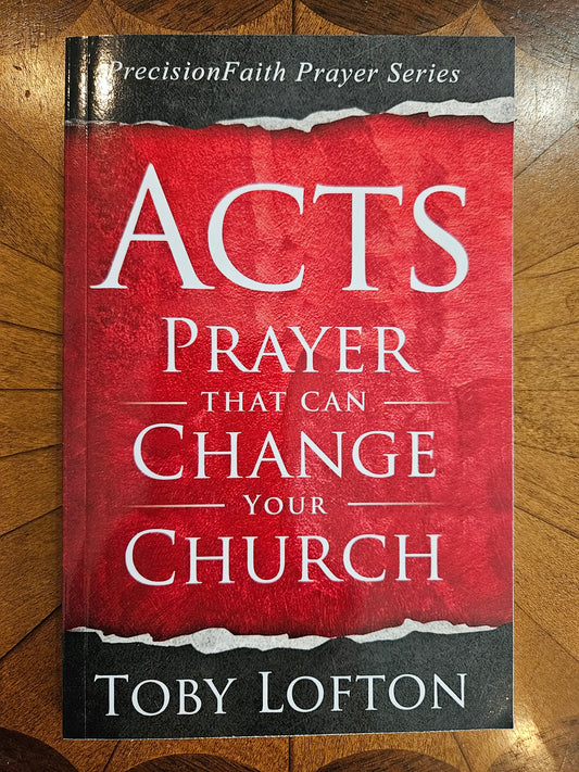 Acts: Prayer That Can Change Your Church (Paperback)