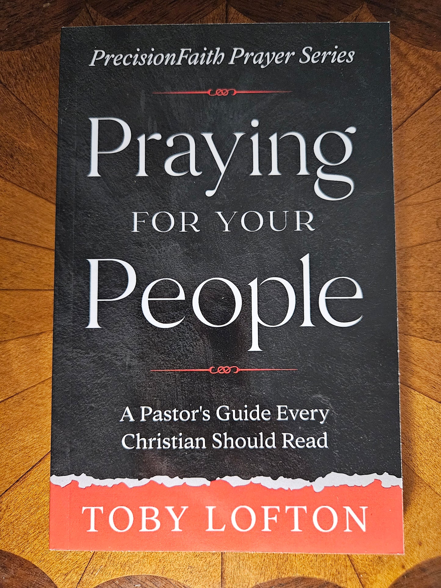 Praying for Your People: A Pastor's Guide Every Christian Should Read (Paperback)