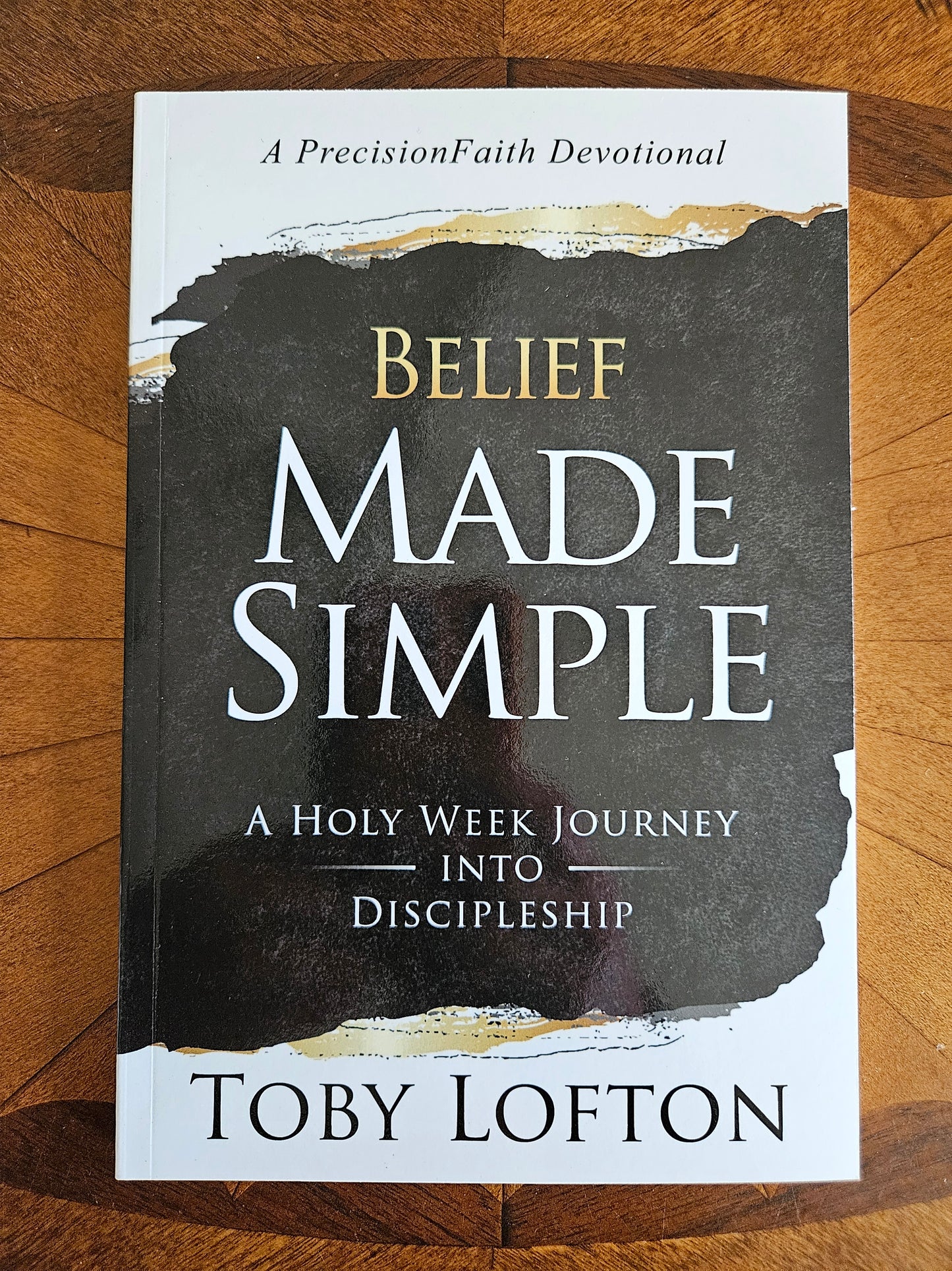 Belief Made Simple: A Holy Week Journey into Discipleship (Paperback)