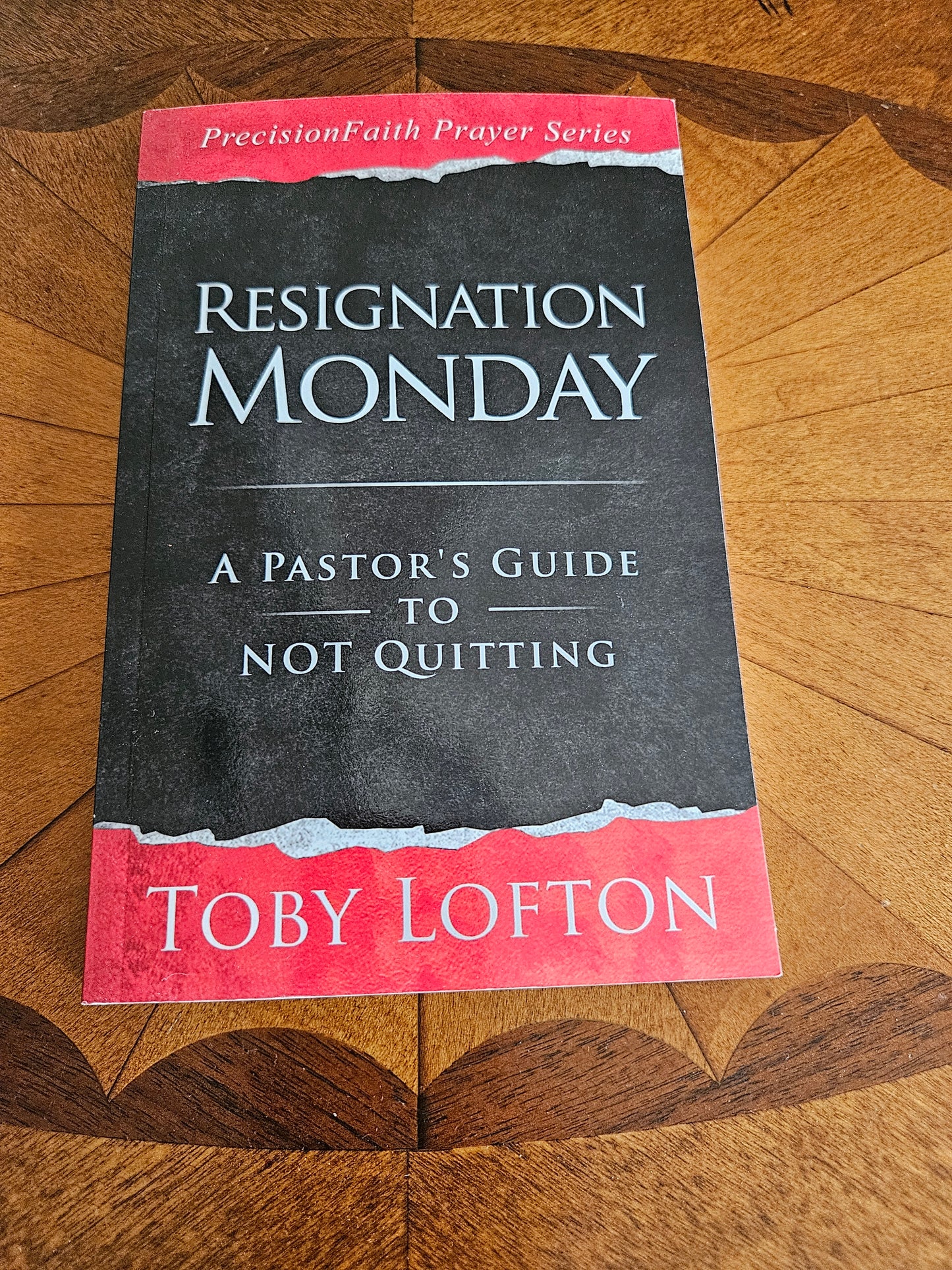 Resignation Monday: A Pastor's Guide to Not Quitting (Paperback)