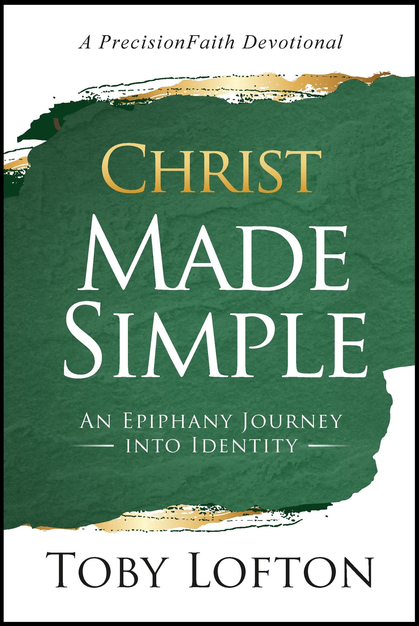 Christ Made Simple: An Epiphany Journey into Identity (eBook)