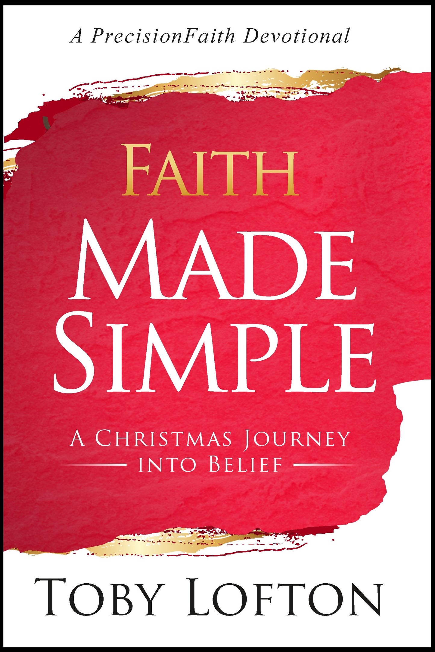 Faith Made Simple: A Christmas Journey into Belief (eBook)