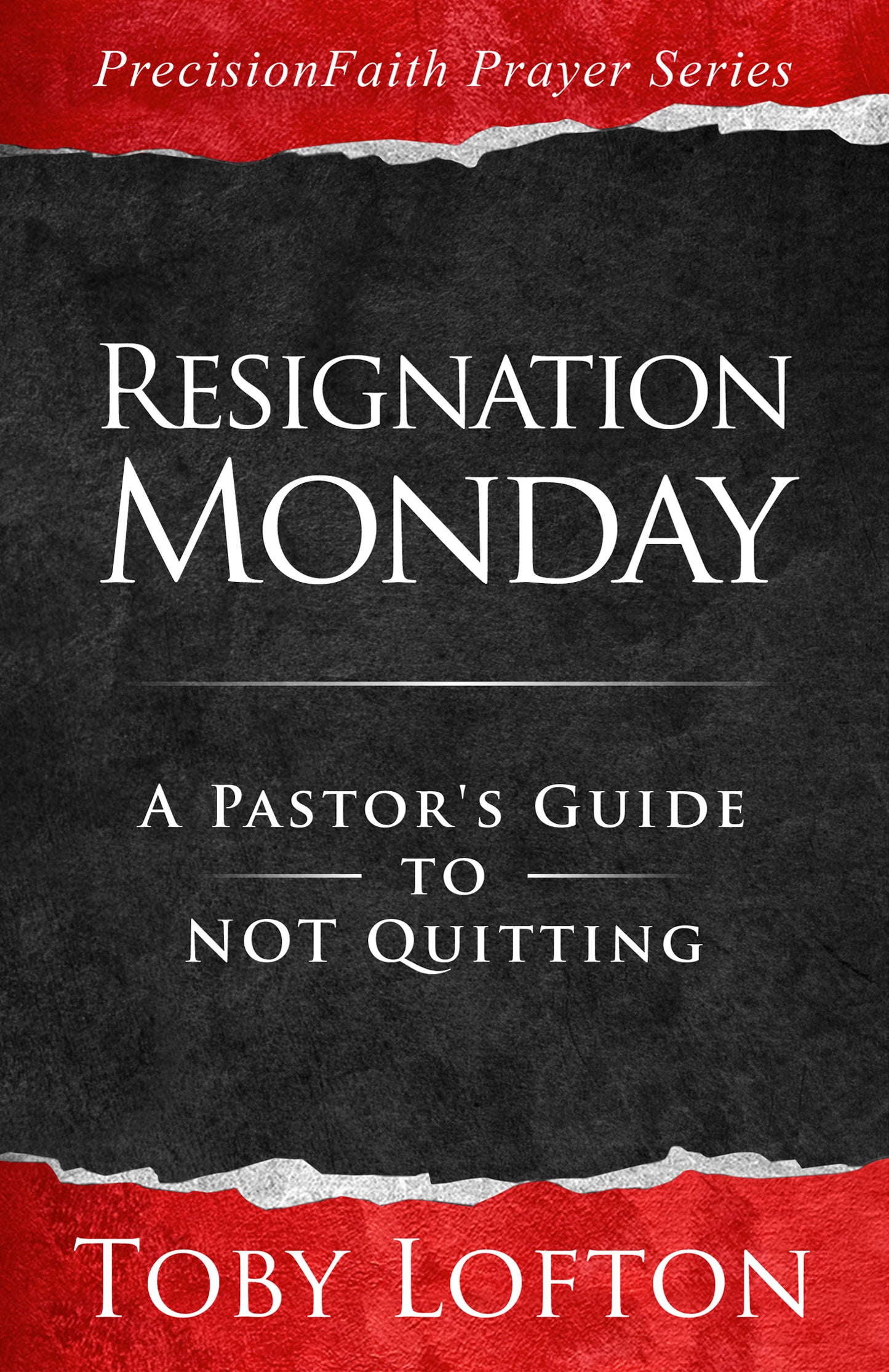Resignation Monday: A Pastor's Guide to Not Quitting (eBook)